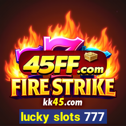 lucky slots 777